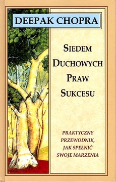 SIEDEM DUCHOWYCH PRAW SUKCESU PRAKTYCZNY PRZEWODNIK, JAK SPEŁNIĆ SWOJE MAR