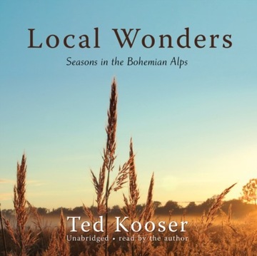 Local Wonders - Kooser, Ted AUDIOBOOK