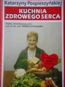 Kuchnia zdrowego serca Katarzyna Pospieszyńska