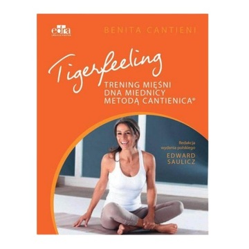 TIGERFEELING TRENING MIĘŚNI DNA MIEDNICY DLA NIEJ DLA NIEGO BENITA CANTIENI