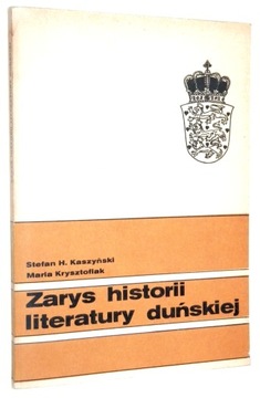 Kaszyński, Krysztofiak ZARYS HISTORII LITERATURY DUŃSKIEJ [wyd.I 1976]