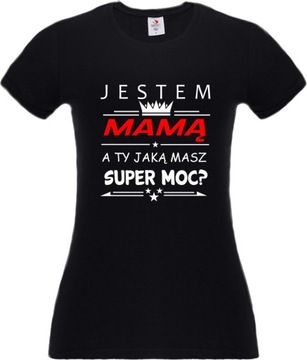 KOSZULKA DLA MAMY DZIEŃ MAMY SUPER MOC JESTEM MAMĄ
