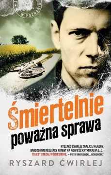 ŚMIERTELNIE POWAŻNA SPRAWA RYSZARD ĆWIRLEJ EBOOK