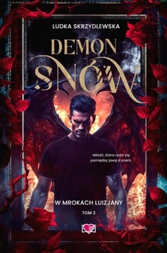 Demon snów. W mrokach Luizjany. Tom 2 Ludka Skrzydlewska