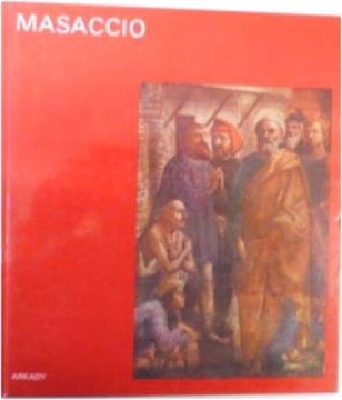 Masaccio w kręgu sztuki ZDJĘCIA J. Takacs