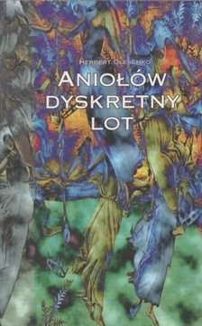 Aniołów dyskretny lot. HERBERT OLESCHKO