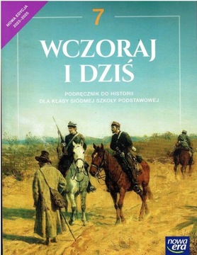 HISTORIA WCZORAJ I DZIŚ NEON PODRĘCZNIK DLA KLASY 7 SZKOŁY PODSTAWOWEJ EDYC