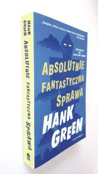 Absolutnie fantastyczna sprawa Hank Green