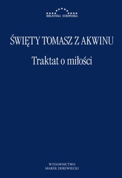 Traktat o miłości - Tomasz z Akwinu św.