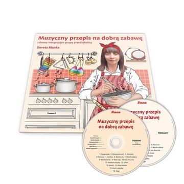 Muzyczny przepis na dobrą zabawę książka + CD
