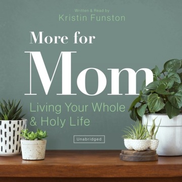 More for Mom - Funston, Kristin AUDIOBOOK
