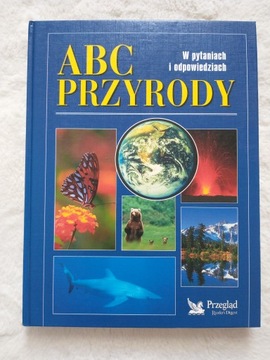 ABC przyrody W pytaniach i odpowiedziach