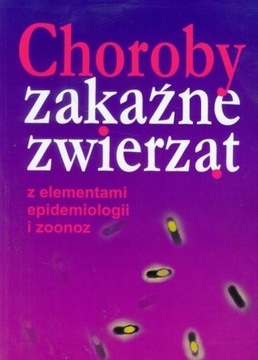 Choroby zakaźne zwierząt z elementami epidemiolog