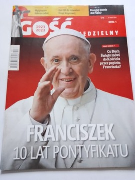 Gość Niedzielny nr 10 12 marca 2023 Franciszek 10 lat pontyfikatu 76 stron