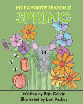 My Favorite Season is Spring - Colvin, Erin