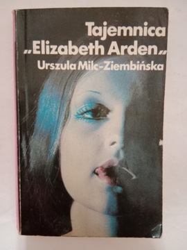 Tajemnica Elizabeth Arden Urszula Milc -Ziembińska