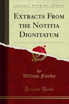 Extracts From the Notitia Dignitatum EBOOK