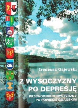 Z Wysoczyzny po depresję, Ireneusz Gajewski
