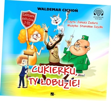 Cukierku, ty łobuzie! Audiobook