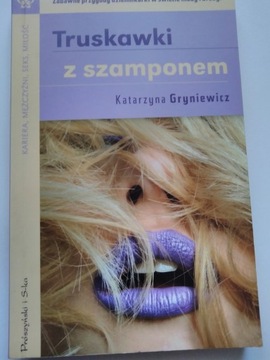 Katarzyna Gryniewicz Truskawki z szampanem