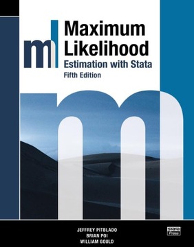 Maximum Likelihood Estimation with Stata, Fifth Edition Pitblado, Jeffrey