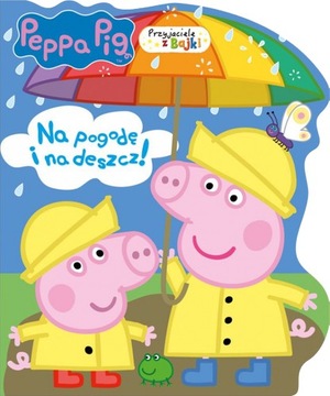 KSIĄŻKA ŚWINKA PEPPA NA POGODĘ I NA DESZCZ