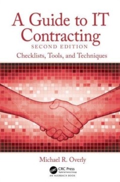 A Guide to IT Contracting MICHAEL R. (FOLEY & LARDNER LLP OVERLY