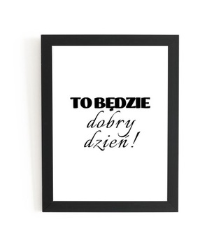 Dobry Dzień! Obraz A4 Plakat na Ściane z Napisami