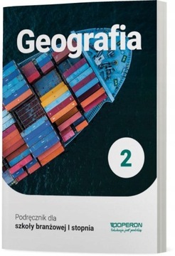 GEOGRAFIA 2 podręcznik OPERON BRANŻOWA I STOPNIA