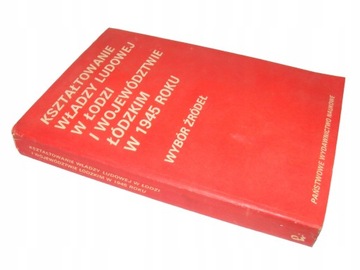 KSZTAŁTOWANIE WŁADZY LUDOWEJ W ŁODZI - Chobot BDB