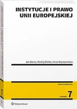 Instytucje i prawo Unii Europejskiej w.7 Wolters Kluwer