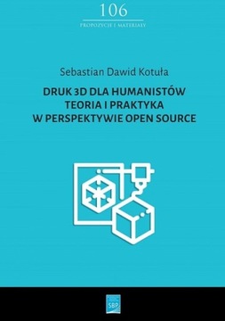 DRUK 3D DLA HUMANISTÓW KOTUŁA DAWID NOWA