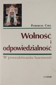 Wolność i odpowiedzialność - Patriarcha Cyryl