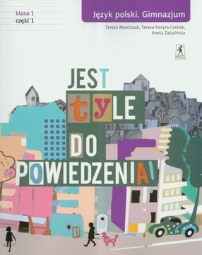 Jest tyle do powiedzenia 1 Język polski Podręcznik