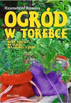 OGRÓD W TOREBCE, ROMANA HASENEHOHL