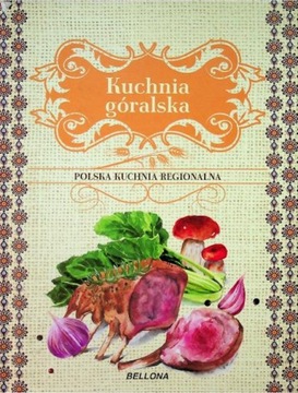 KUCHNIA GÓRALSKA. POLSKA KUCHNIA REGIONALNA
