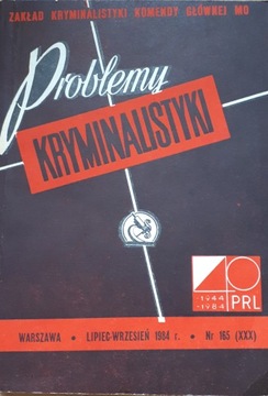 PROBLEMY KRYMINALISTYKI NR. 165 (XXX)