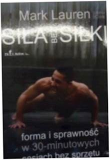 Siła bez siłki Forma i sprawność w 30-minutowych s
