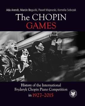 THE CHOPIN GAMES. HISTORY OF THE INTERNATIONAL...