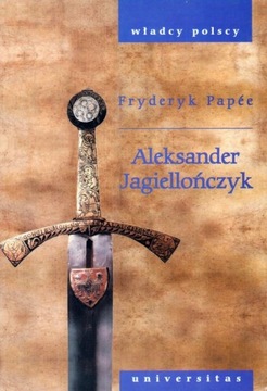 ALEKSANDER JAGIELLOŃCZYK FRYDERYK PAPEE EBOOK