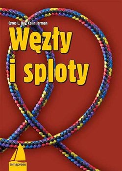 Węzły i sploty, dla żeglarzy, wędkarzy, z makramy