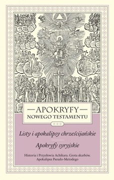 Apokryfy Nowego Testamentu. Listy i apokalipsy chr