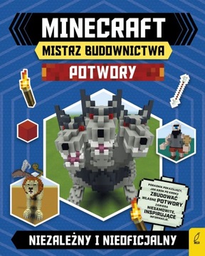 MINECRAFT MISTRZ BUDOWNICTWA POTWORY nowa książka