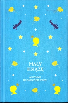 MAŁY KSIĄŻE * ANTOINE DE SAINT-EXUPERY