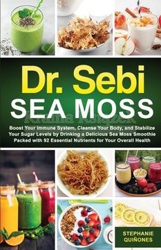 Dr. Sebi Sea Moss: Boost Your Immune System,