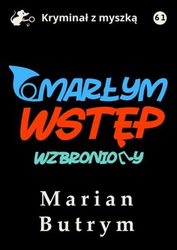 UMARŁYM WSTĘP WZBRONIONY MARIAN BUTRYM EBOOK