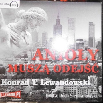 Anioły muszą odejść - K.T Lewandowski