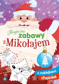 Magiczne zabawy z Mikołajem. Choinka + NAKLEJKI