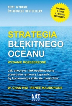 Strategia błękitnego oceanu Jak stworzyć niekwesti