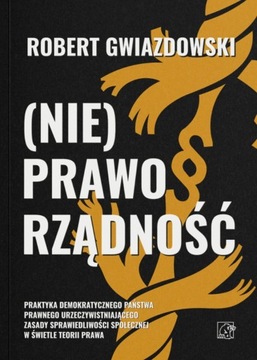 (Nie)Praworządność - Robert Gwiazdowski